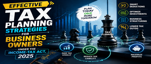 Effective Tax Planning Strategies for Business Owners under the Income-tax Act, 2025